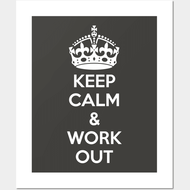 Keep Calm & Work Out Wall Art by Art-Man